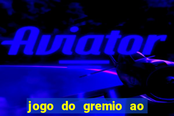 jogo do gremio ao vivo hd